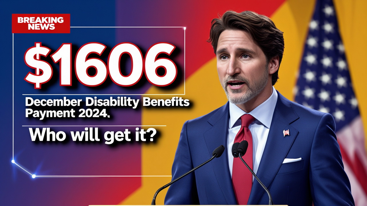 Canada $1606 December Disability Benefits Payment 2024