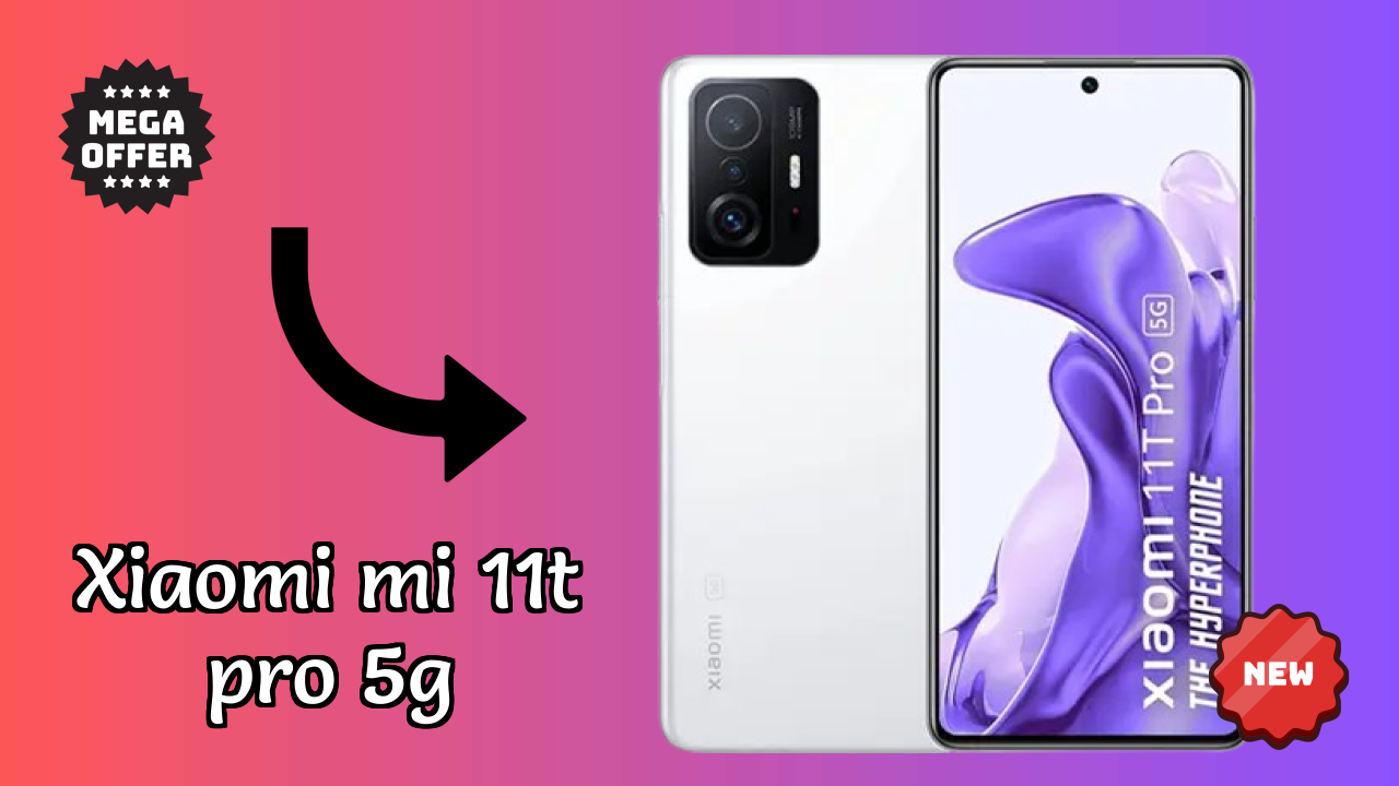 Xiaomi Mi 11T Pro 5G Display Quality: AMOLED Explained